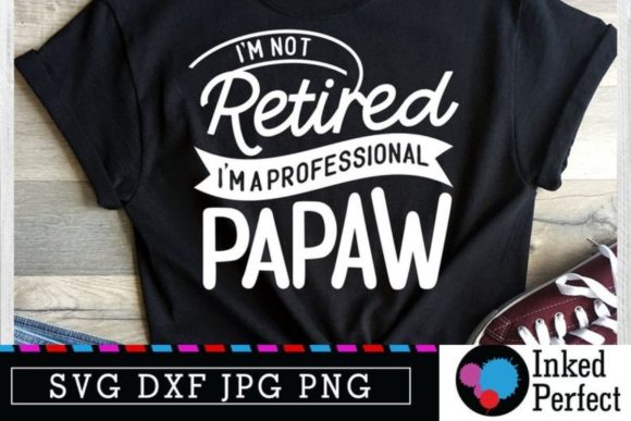 Review: I’m Not Retired, I’m a Professional Papaw Design