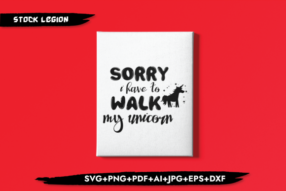Review: Sorry I Have to Walk My Unicorn Design