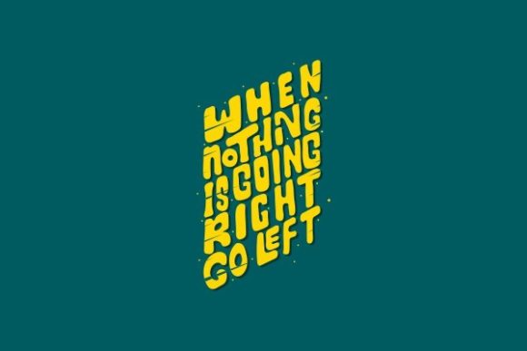Review: When Nothing is Going Right Go Left