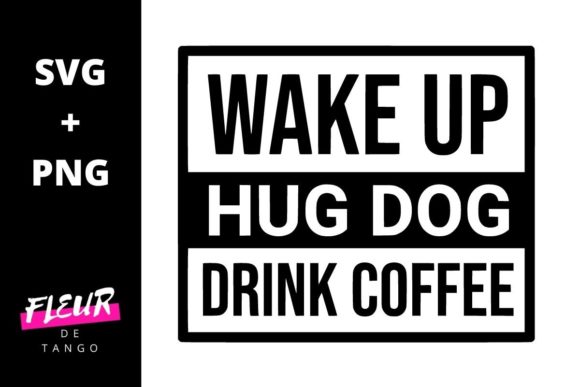 Wake Up Hug Dog Drink Coffee: A Designer’s Review